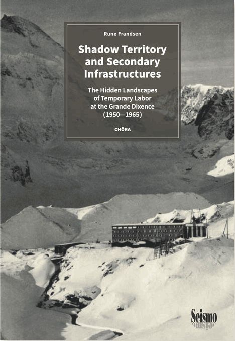 Buchcover: "Shadow Territory and Secondary Infrastructures" von Rune Frandsen. Gebäude in verschneiter Berglandschaft.
