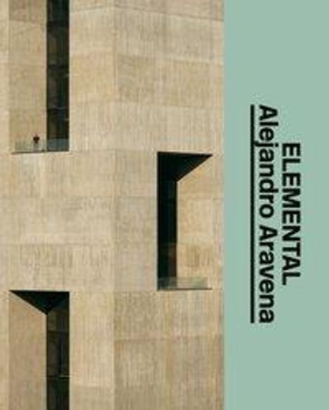 ELEMENTAL - Alejandro Aravena, Buch