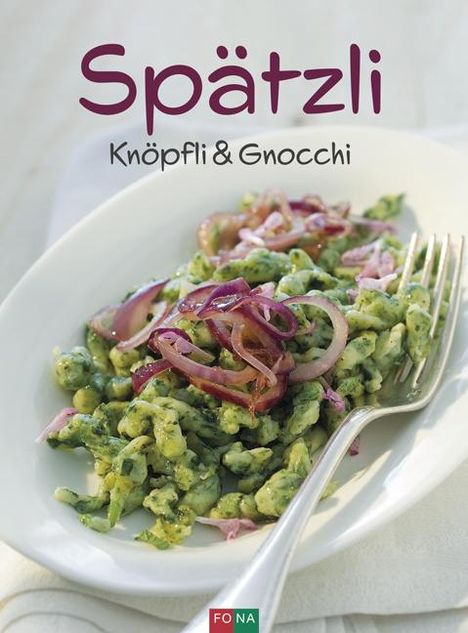 Spätzli, Knöpfli und Gnocchi, Buch