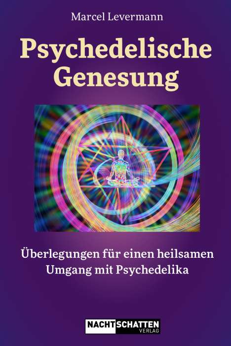 Marcel Levermann: Psychedelische Genesung, Buch