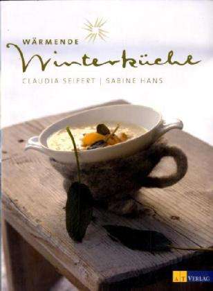 Claudia Seifert: Seifert, C: Wärmende Winterküche, Buch