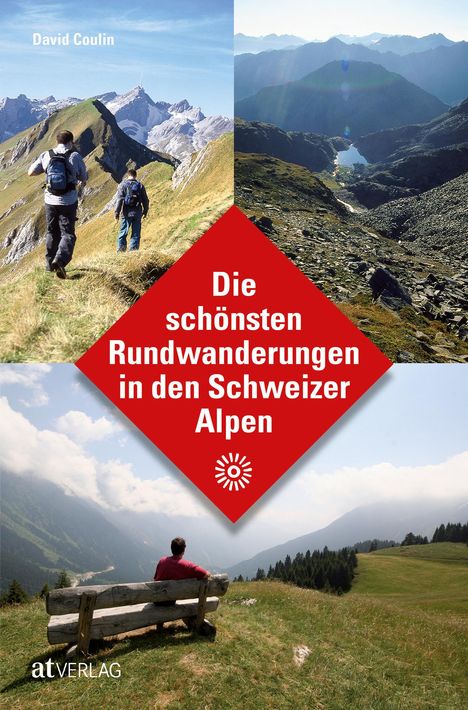 David Coulin: Die schönsten Rundwanderungen in den Schweizer Alpen, Buch