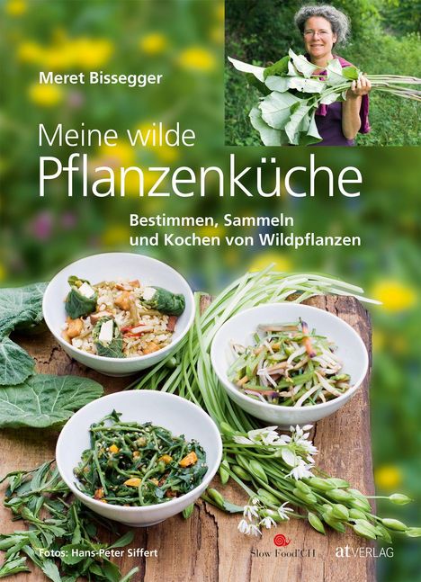 Meret Bissegger: Meine wilde Pflanzenküche, Buch