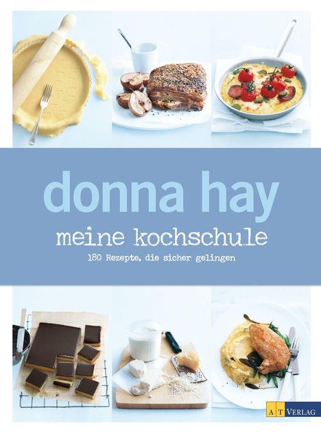 Donna Hay: Hay, D: meine kochschule, Buch