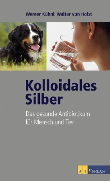 Werner Kühni: Kolloidales Silber, Buch