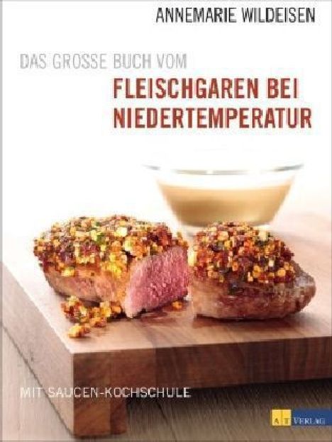 Annemarie Wildeisen: Wildeisen, A: Fleischgaren bei Niedertemperatur, Buch