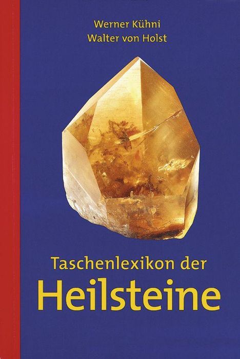 Werner Kühni: Taschenlexikon der Heilsteine, Buch