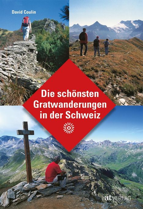 David Coulin: Die schönsten Gratwanderungen in der Schweiz, Buch