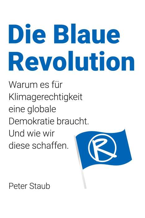 Peter Staub: Die Blaue Revolution, Buch
