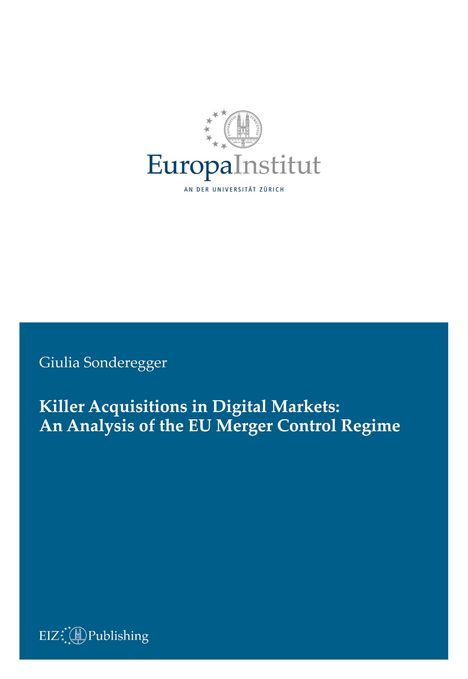 Giulia Sonderegger: Killer Acquisitions in Digital Markets: An Analysis of the EU Merger Control Regime, Buch