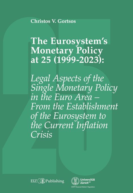 Christos V. Gortsos: The Eurosystem¿s Monetary Policy at 25 (1999-2023), Buch