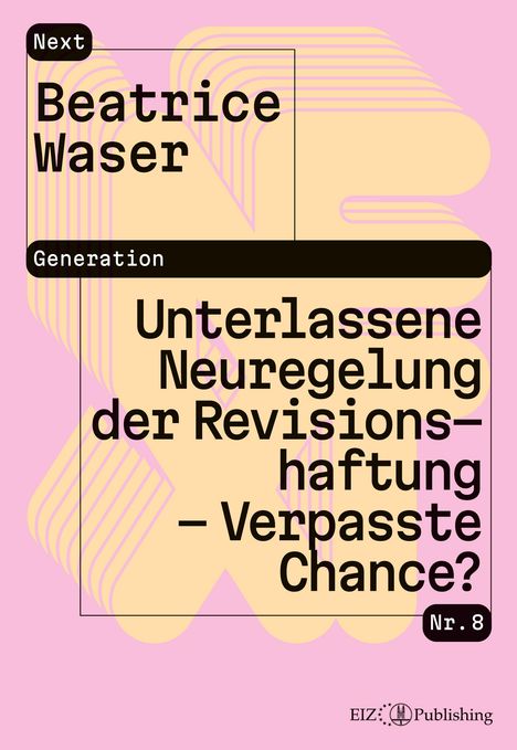 Beatrice Waser: Unterlassene Neuregelung der Revisionshaftung ¿ Verpasste Chance?, Buch