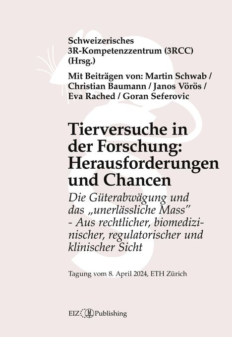 Christian Baumann: Tierversuche in der Forschung: Herausforderungen und Chancen, Buch