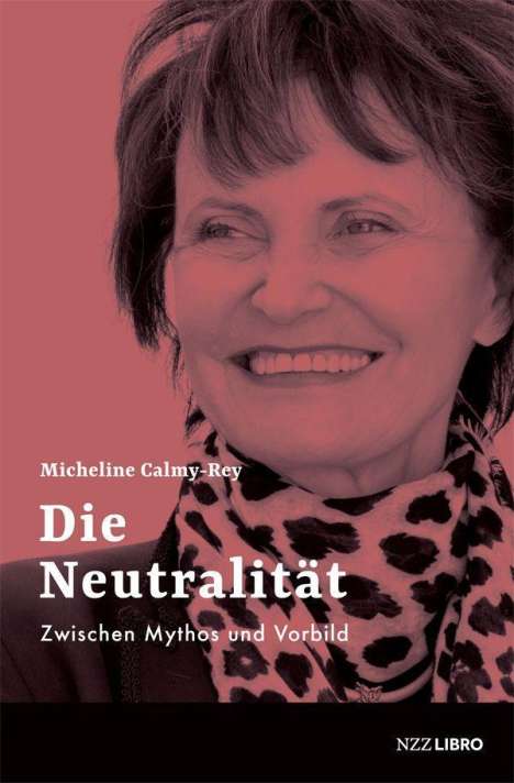 Micheline Calmy-Rey: Calmy-Rey, M: Neutralität, Buch
