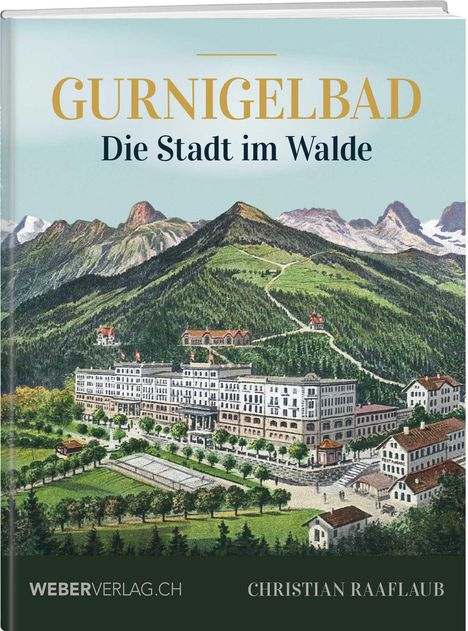 Christian Raaflaub: Raaflaub, C: Gurnigelbad, Buch