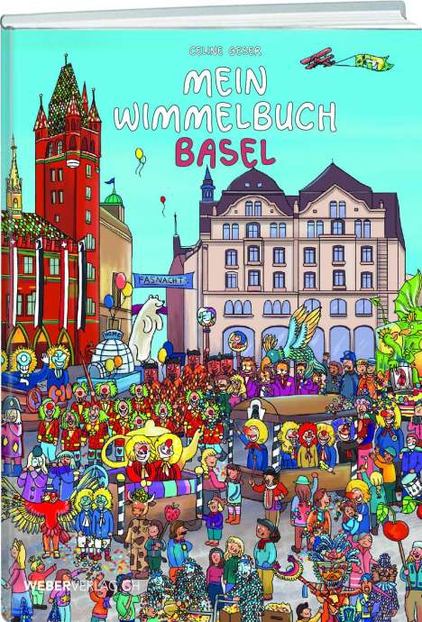 Celine Geser: Mein Wimmelbuch Basel, Buch