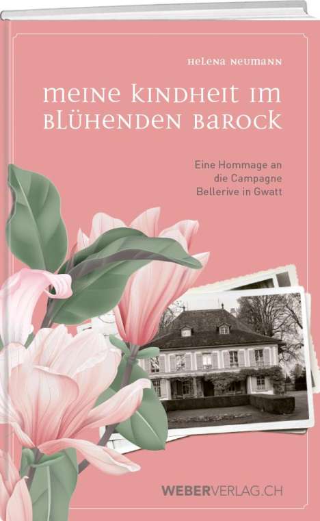 Helena Neumann: Neumann, H: Meine Kindheit im blühenden Barock, Buch
