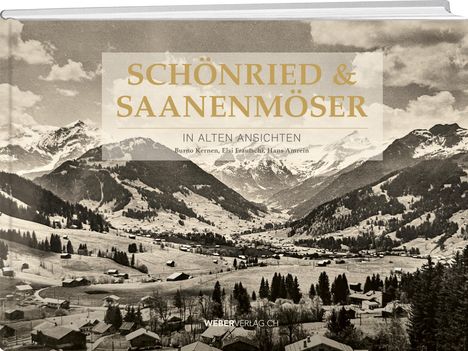 Bruno Kernen: Schönried &amp; Saanenmöser in alten Ansichten, Buch