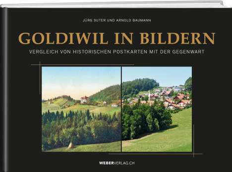 Arnold Baumann: Baumann, A: Goldiwil in Bildern, Buch