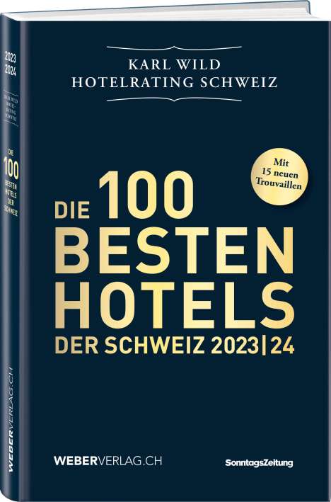 Karl Wild: Hotelrating Schweiz 2023/24, Buch