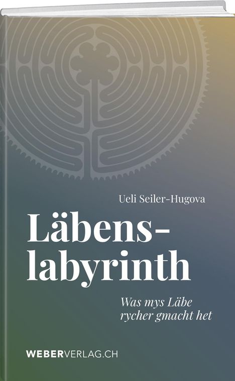 Ueli Seiler-Hugova: Läbenslabyrinth, Buch