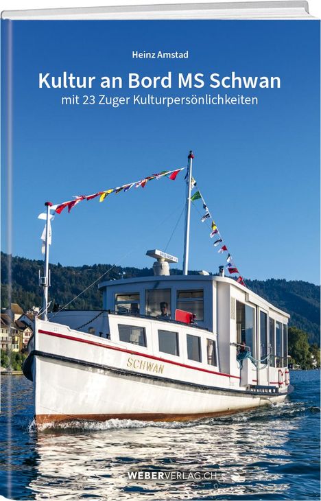 Heinz Amstad: Kultur an Bord MS Schwan, Buch