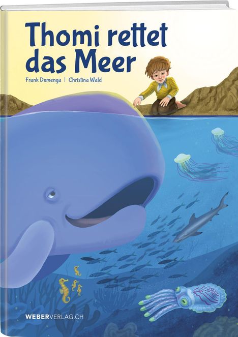„Thomi rettet das Meer“, Autoren Frank Demenga, Christina Wald. Illustration: Kind berührt Wal, Meerestiere im Wasser.