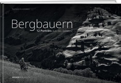 Raymond Zurschmitten: Bergbauern, Buch