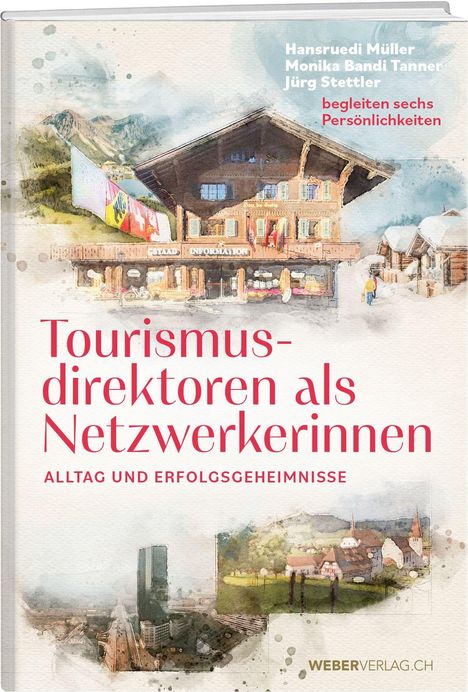 Buchtitel: "Tourismusdirektoren als Netzwerkerinnen". Illustration von Alpenhütten und modernen Gebäuden.