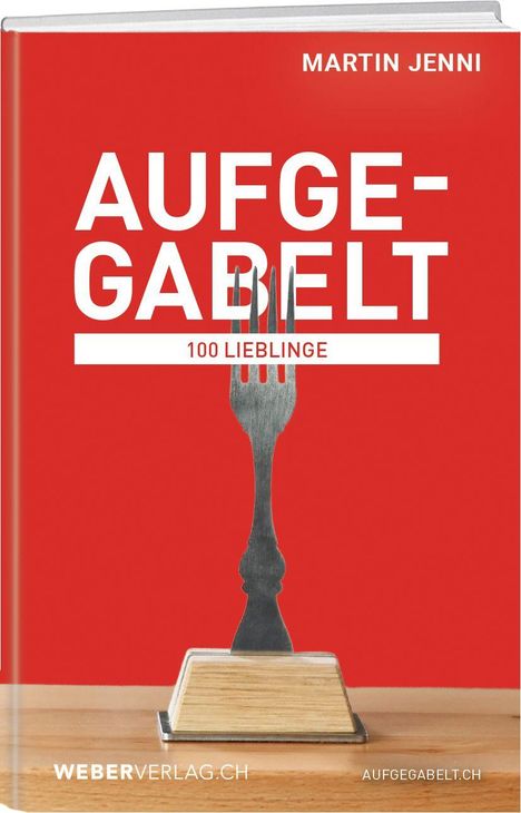 Titel: "AUFGEGABELT 100 Lieblinge", Autor: Martin Jenni. Rot mit Gabel auf Holzständer. Logos unten.
