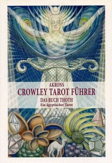 Akron: Akrons Crowley Tarot Führer 2, Buch