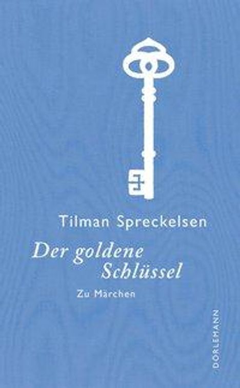Tilman Spreckelsen: Der goldene Schlüssel, Buch