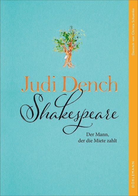 Titel: Judi Dench Shakespeare. Untertitel: Der Mann, der die Miete zahlt. Illustration: Baum mit Gesicht und Schriftrolle.