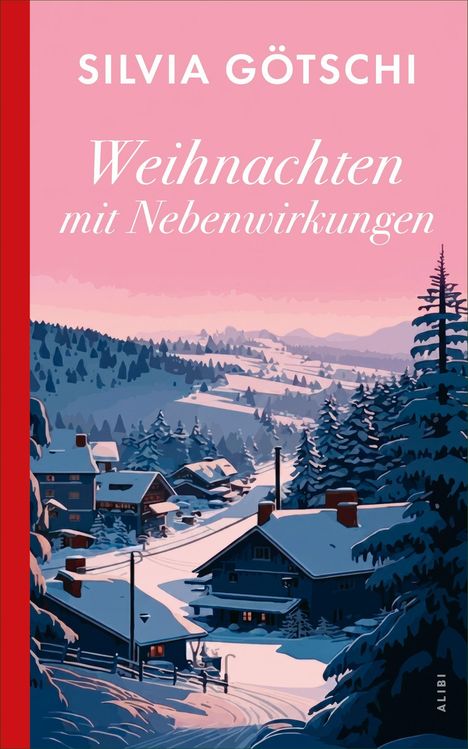 "SILVIA GÖTSCHI Weihnachten mit Nebenwirkungen". Illustration: Winterlandschaft mit schneebedeckten Häusern und Tannen.