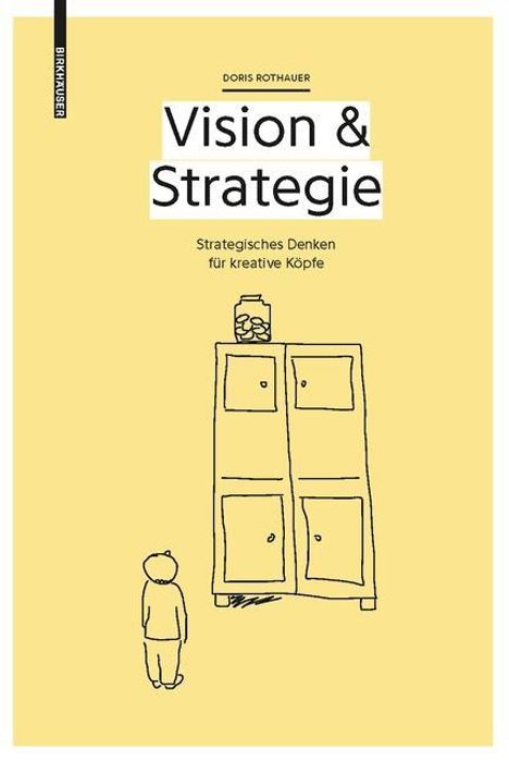 Doris Rothauer: Vision &amp; Strategie, Buch