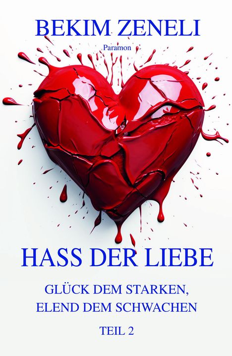 Bekim Zeneli: Hass der Liebe, Buch