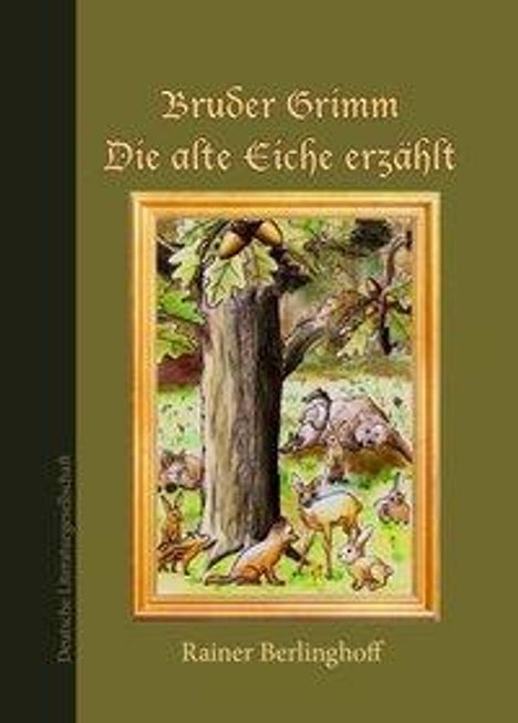 Rainer Berlinghoff: Bruder Grimm - Die alte Eiche erzählt, Buch