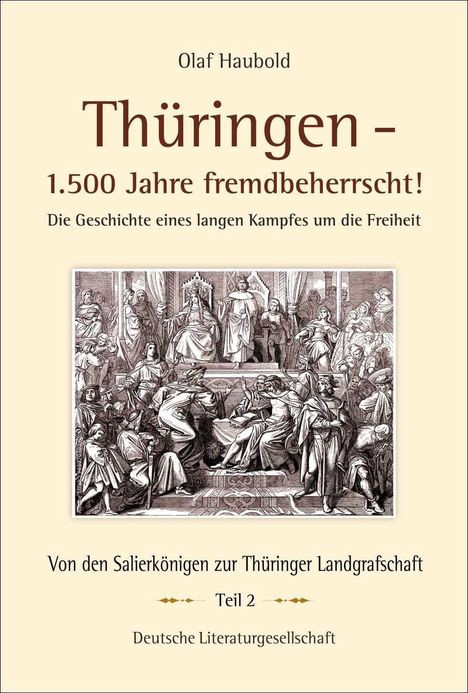 Olaf Haubold: Thüringen - 1.500 Jahre fremdbeherrscht!, Buch
