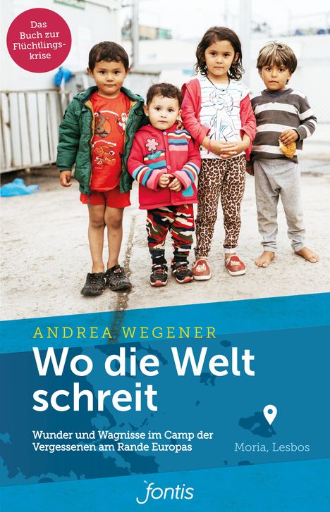 Andrea Wegener: Wo die Welt schreit, Buch