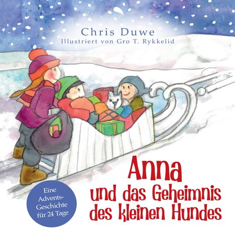 Chris Duwe: Anna und das Geheimnis des kleinen Hundes, Buch