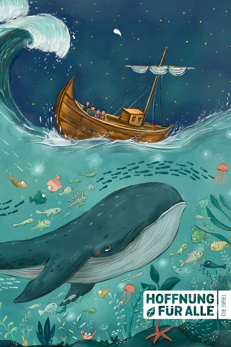 Text: "Hoffnung für alle. Die Bibel." Illustration eines Segelboots auf stürmischer See, darunter ein riesiger Wal und bunte Fische.