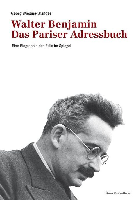 Georg Wiesing-Brandes: Walter Benjamin. Das Pariser Adressbuch, Buch