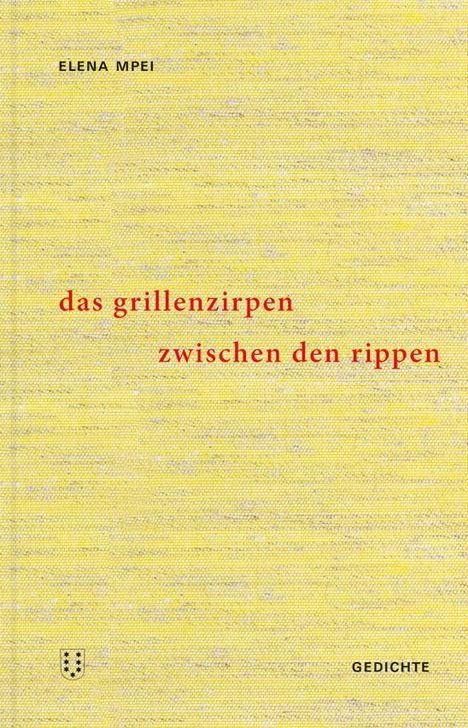 Elena Mpei: Das Grillenzirpen zwischen den Rippen, Buch