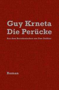 Guy Krneta: Krneta, G: Perücke, Buch