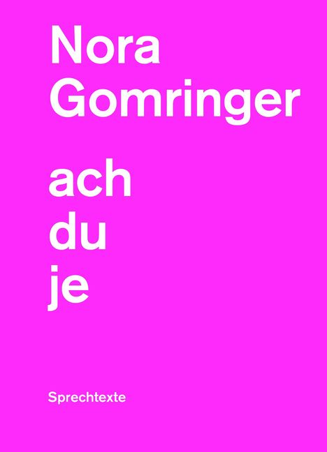 Nora Gomringer: achduje, Buch