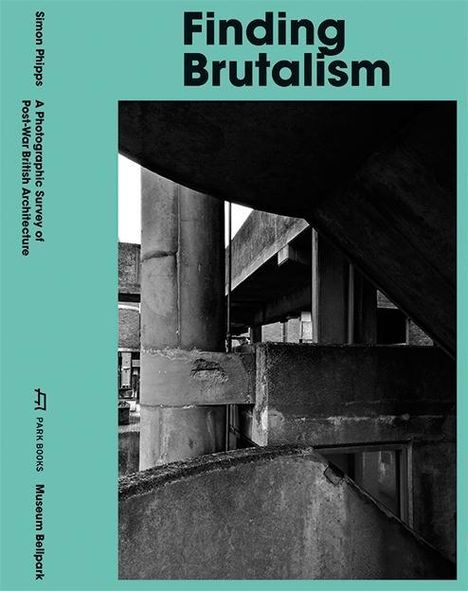 Simon Phipps Finding Brutalism, Buch