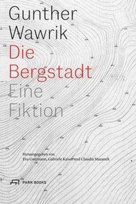 Gunther Wawrik: Wawrik, G: Bergstadt, Buch