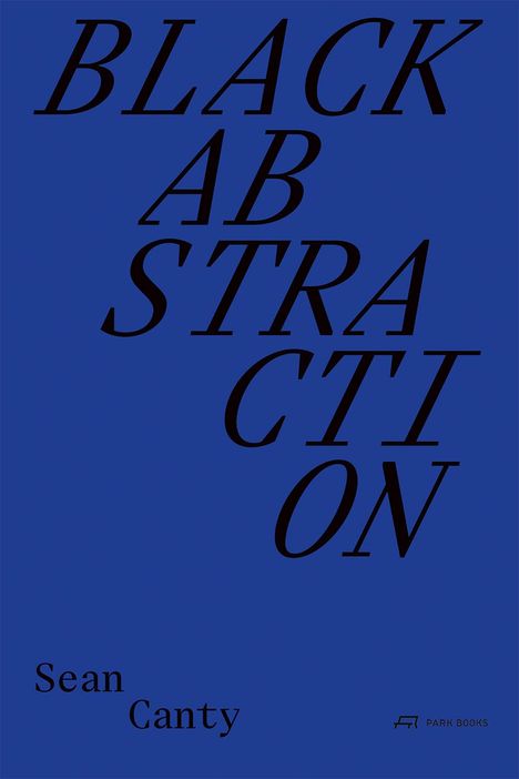 Sean Canty: Black Abstraction in Architecture, Buch