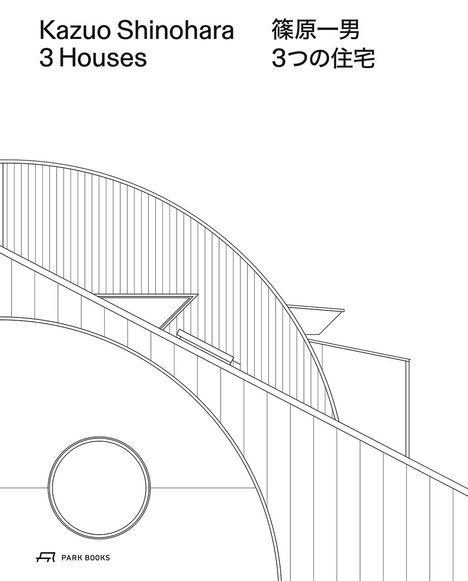 Kazuo Shinohara - 3 Houses, Buch