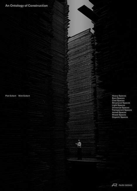 Text: "An Ontology of Construction", Namen "Piet Eckert", "Wim Eckert", Raumtypen wie "Heavy Spaces". Szenerie: Enge, hohe Wände.